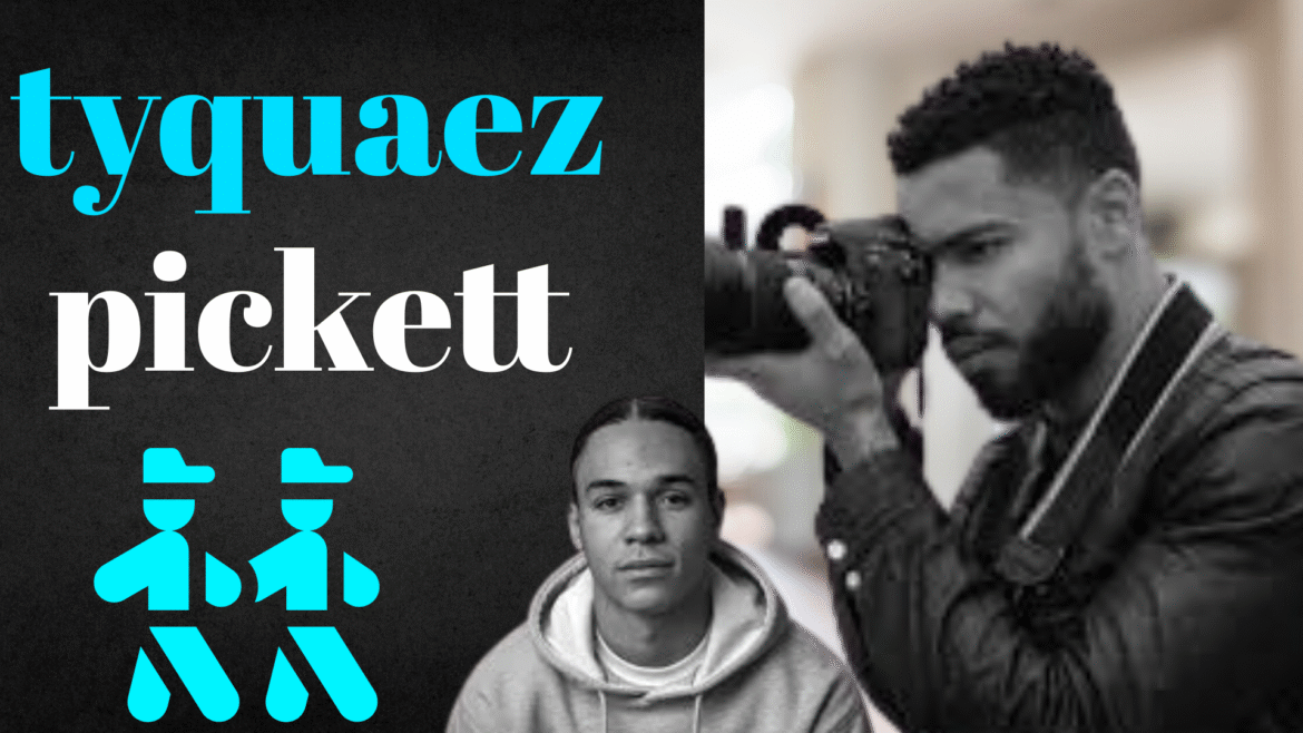 Tyquaez Pickett: A Complete Guide 