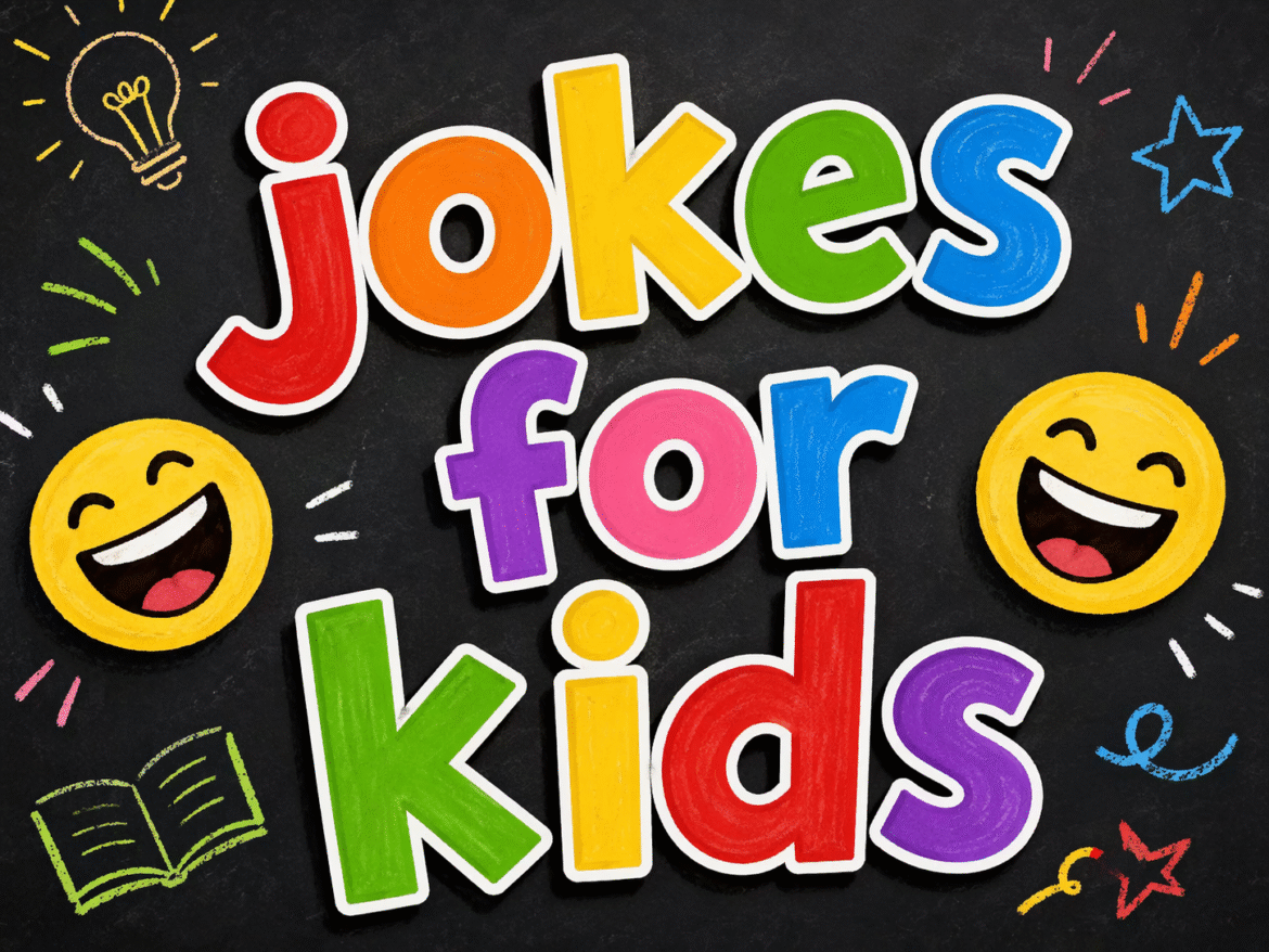  Jokes for Kids: 150+ Clean, Silly, and Hilarious Jokes Every Child Will Love